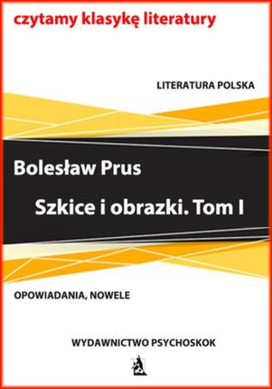 Szkice i obrazki Bolesław Prus