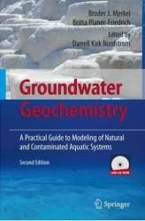 Groundwater Geochemistry: A Practical Guide to Modeling of Natural and Contaminated Aquatic Systems