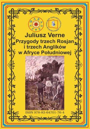 Przygody trzech Rosjan i trzech Anglików w Afryce Południowej Juliusz Verne