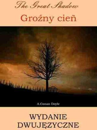 Groźny cień. Wydanie dwujęzyczne angielsko-polskie Arthur Conan Doyle