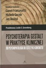 Książka Psychoterapia Gestalt w praktyce klinicznej. Od psychopatologii do estetyki kontaktu - zdjęcie 1