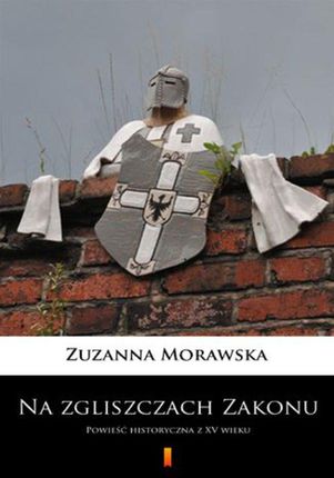 Na zgliszczach Zakonu Zuzanna Morawska