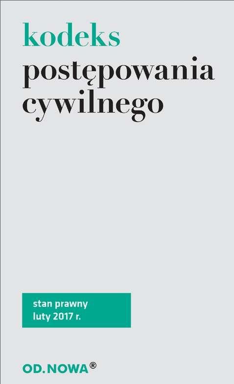 Kodeks Postępowania Cywilnego 02.2017 - Ceny I Opinie - Ceneo.pl