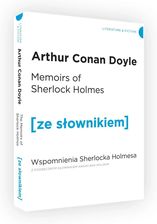 Memoirs of Sherlock Holmes / Wspomnienia Sherlocka Holmesa z podręcznym słownikiem angielsko-polskim - Arthur Conan Doyle