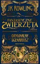 Fantastyczne zwierzęta i jak je znaleźć. Oryginalny scenariusz