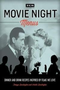 Turner Classic Movies: Movie Night Menus (Darlington Tenaya)