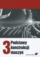 Zdjęcie Podstawy konstrukcji maszyn. Tom 3 - Mysłowice
