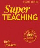 Super Teaching: Over 1000 Practical Strategies