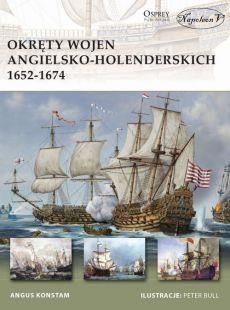 Okręty wojen angielsko-holenderskich 1652-1674 - Angus Konstam