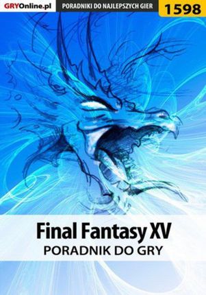 Final Fantasy XV - poradnik do gry Jakub Bugielski