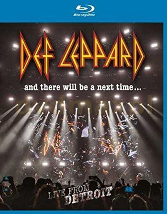 Def Leppard: And There Will Be A Next Time...Live From Detroit [Blu-Ray]