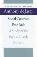 Social Contract, Free Ride: A Study of the Public-Goods Problem