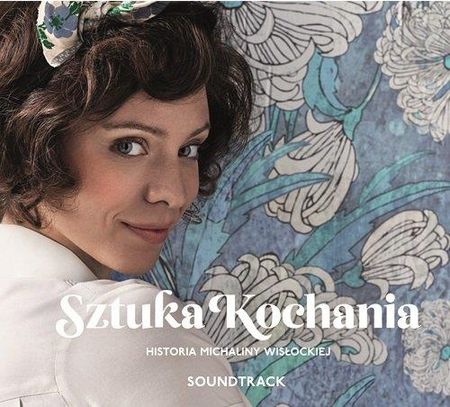 Sztuka Kochania. Historia Michaliny Wisłockiej - Soundtrack (CD)