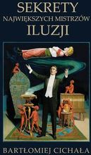 Zdjęcie Sekrety największych mistrzów iluzji - Zelów