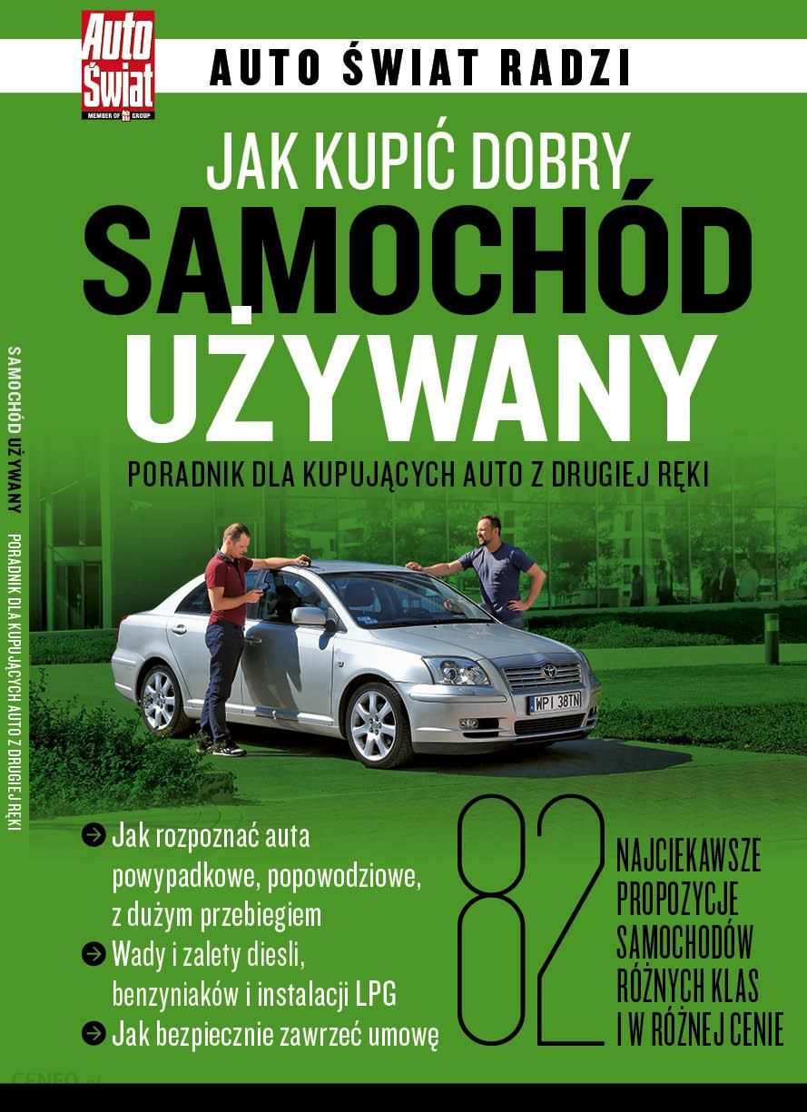 Jak kupić dobry samochód używany Ceny i opinie Ceneo.pl