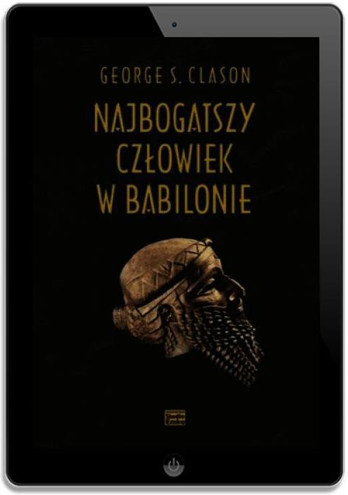 Najbogatszy człowiek w Babilonie (pełne wydanie) George S. Clason