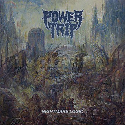 Power Trip: Nightmare Logic [CD]