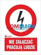 Anro Tabliczka NIE ZAŁĄCZAĆ PRACUJĄ LUDZIE 52X74/ 2EZA/Q1/F