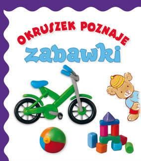 Okruszek poznaje zabawki - Jolanta Czarnecka (ilustr.), Elżbieta Śmietanka-Combik (ilustr.), Anna Wiśniewska
