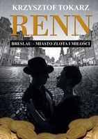 Renn Breslau miasto złota i miłości - Krzysztof Tokarz