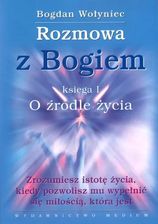 Rozmowa z Bogiem. Księga I: O źródle życia