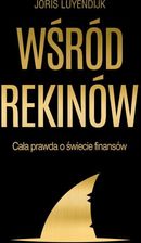 Zdjęcie Wśród rekinów. Cała prawda o świecie finansów - Myślibórz