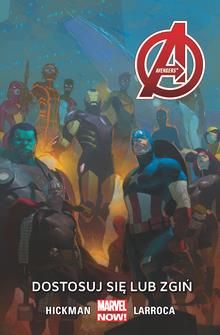 Avengers – Dostosuj się lub zgiń, tom 5. Marvel Now