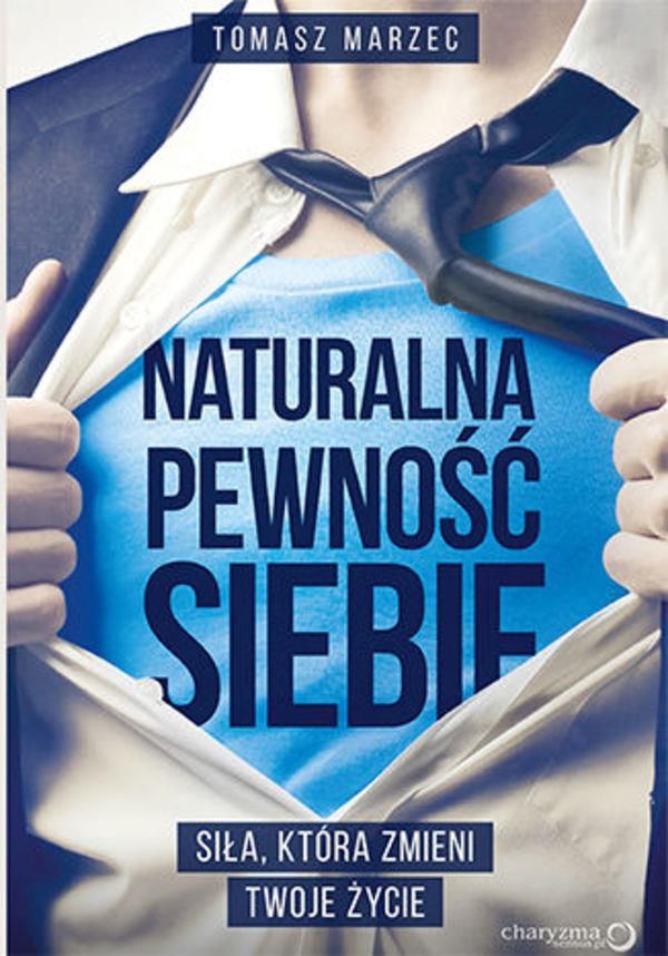 Naturalna Pewność Siebie Siła Która Zmieni Twoje życie Ceny I Opinie Ceneopl 8916