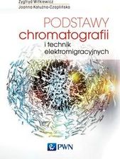Zdjęcie Podstawy chromatografii i technik elektromigracyjnych - Wiślica