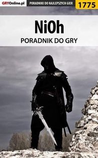 NiOh - poradnik do gry - Łukasz "Keczup" Wiśniewski, Damian "damianxozzy" Kubik