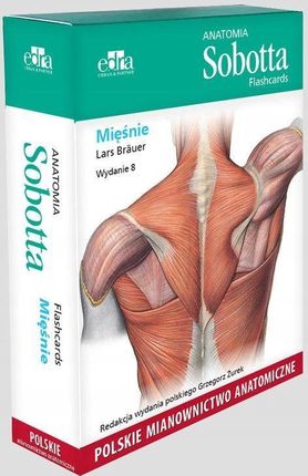 Anatomia Sobotta Flashcards. Mięśnie. Polskie mianownictwo anatomiczne - L. Bräuer