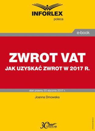 Jak w 2017 r. uzyskać zwrot VAT Jolanta Dmowska