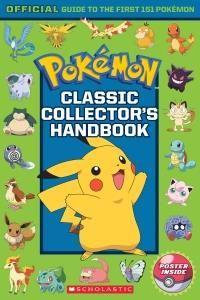Classic Collector's Handbook: An Official Guide to the First 151 Pokemon (Pokemon)