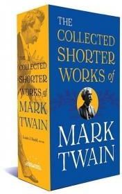 The Collected Shorter Works of Mark Twain (2c)