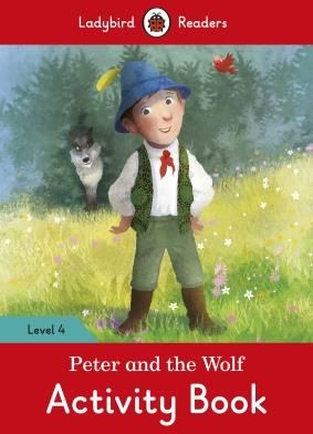 PETER AND THE WOLF ACTIVITY BOOK - LADYBIRD READER