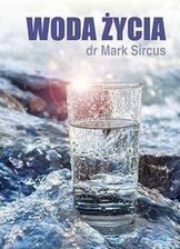 Woda życia - Mark Sircus - zdjęcie 1