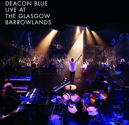 Deacon Blue: Live At The Glasgow Barrowlands [Blu-Ray]
