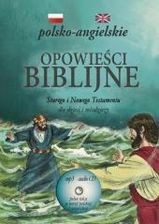 Opowieści Biblijne w.polsko-angielska + CD - zdjęcie 1