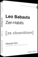 Zen habits wersja angielska z podręcznym słownikiem - Leo Babauta