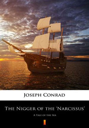 The Nigger of the `Narcissus` Joseph Conrad
