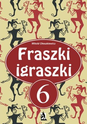 Fraszki igraszki 6 Witold Oleszkiewicz