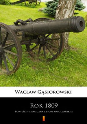 Rok 1809 Wacław Gąsiorowski