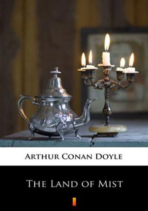The Land of Mist Arthur Conan Doyle