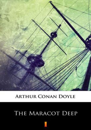 The Maracot Deep Arthur Conan Doyle