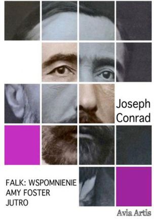 Falk: wspomnienie, Amy Foster, Jutro Joseph Conrad
