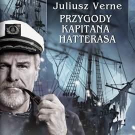 Przygody kapitana Hatterasa - Juliusz Verne