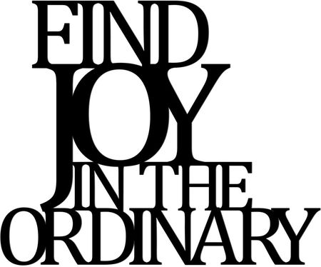 Dekosign Napis Na Ścianę Find Joy In The Ordinary Czarny (Fjo1-1)