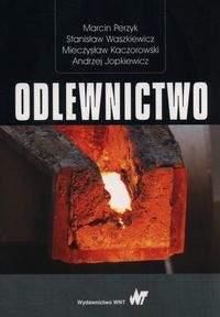 Odlewnictwo - Perzyk Marcin, Waszkiewicz Stanisław, Kaczorowski Andrzej