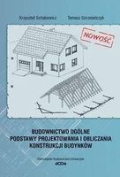 Zdjęcie Budownictwo ogólne Podstawy projektowania i obliczania budynków - Krzysztof Schabowicz, Tomasz Gorzelańczyk - Wrocław
