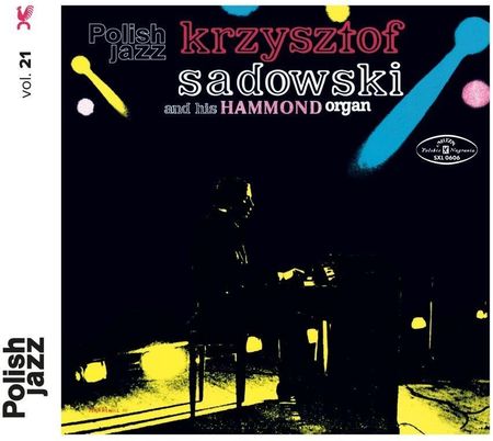 Krzysztof And His Hammond Organ Sadowski - KRZYSZTOF SADOWSKI AND HIS HAMMOND ORGAN (POLISH JAZZ)